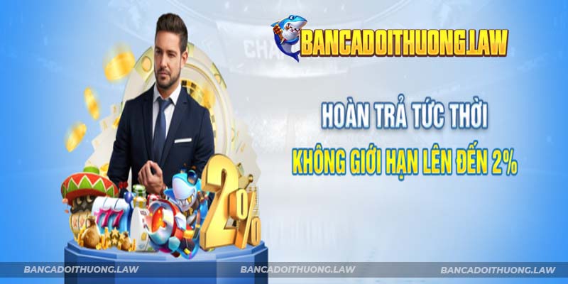Sự kiện hoàn trả tức thì 1 phút và không giới hạn cho tất cả hội viên