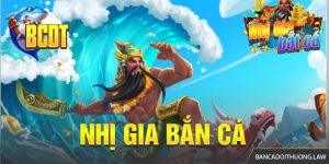 Tựa Game Nhị Gia Bắn Cá Và Những Thông Tin Quan Trọng