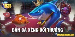 Khám Phá Game Bắn Cá Xèng Đổi Thưởng Siêu Chất Lượng