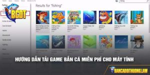 Tải game bắn cá miễn phí cho máy tính - Hướng dẫn tân thủ