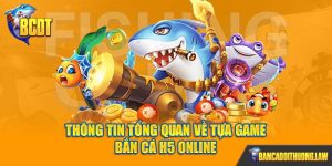 Tiết Lộ Những Bí Quyết Chơi Bắn Cá h5 Từ Các Cao Thủ