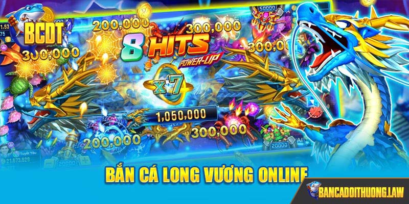 Bắn cá Long Vương Online