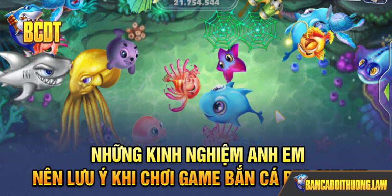 Những kinh nghiệm anh em nên lưu ý khi chơi game bắn cá B52 online
