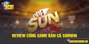 Bắn Cá Sunwin Game Khám Phá Đáng Chơi Nhất Năm 2024
