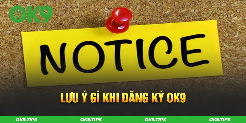 Những vấn đề cần lưu ý khi gia nhập OK9